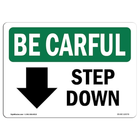OSHA BE CAREFUL Sign, Step Down Down Arrow W/ Symbol, 5in X 3.5in Decal, 10PK